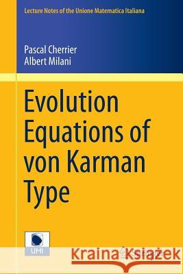 Evolution Equations of Von Karman Type Cherrier, Pascal 9783319209968 Springer