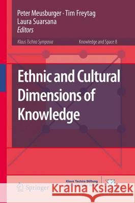 Ethnic and Cultural Dimensions of Knowledge Peter Meusburger Tim Freytag Laura Suarsana 9783319218991