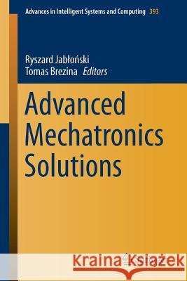 Advanced Mechatronics Solutions Ryszard Ja Tomas Brezina 9783319239217 Springer