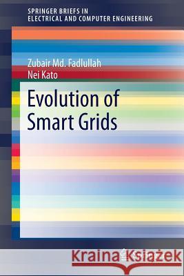 Evolution of Smart Grids Zubair MD Fadlullah Nei Kato 9783319253893 Springer