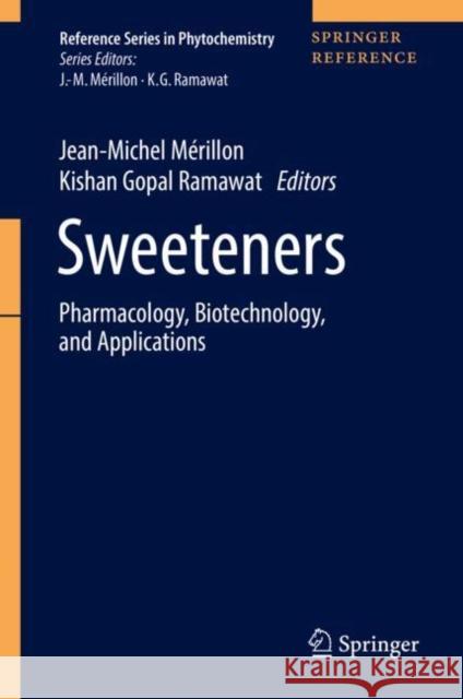 Sweeteners: Pharmacology, Biotechnology, and Applications Mérillon, Jean-Michel 9783319270265