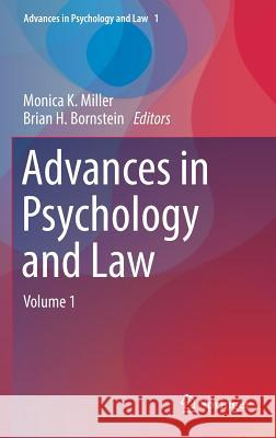 Advances in Psychology and Law: Volume 1 Miller, Monica K. 9783319294056