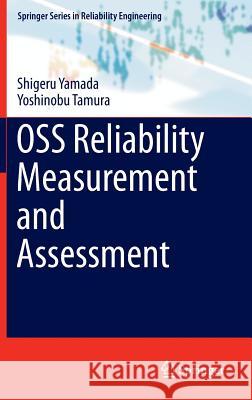 OSS Reliability Measurement and Assessment Shigeru Yamada Yoshinobu Tamura 9783319318172 Springer