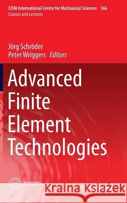 Advanced Finite Element Technologies Joerg Schroeder Peter Wriggers 9783319319230
