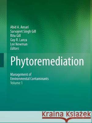 Phytoremediation: Management of Environmental Contaminants, Volume 1 Ansari, Abid A. 9783319346342