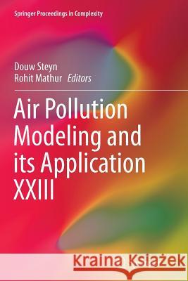 Air Pollution Modeling and Its Application XXIII Steyn, Douw 9783319346809