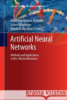 Artificial Neural Networks: Methods and Applications in Bio-/Neuroinformatics Koprinkova-Hristova, Petia 9783319349503