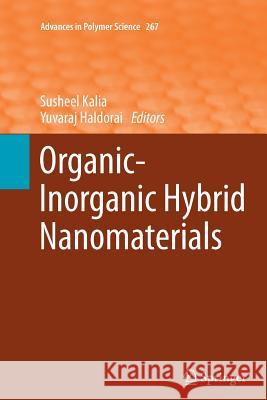 Organic-Inorganic Hybrid Nanomaterials Susheel Kalia Yuvaraj Haldorai 9783319353821 Springer
