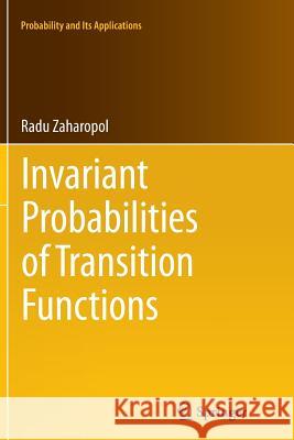 Invariant Probabilities of Transition Functions Radu Zaharopol 9783319357768 Springer