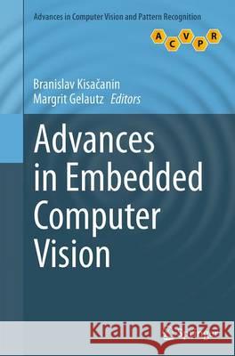 Advances in Embedded Computer Vision Branislav Kis Margrit Gelautz 9783319357881