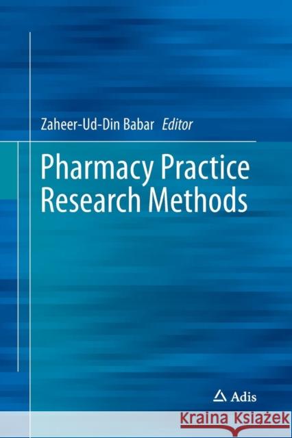 Pharmacy Practice Research Methods Zaheer-Ud-Din Babar 9783319360522 Adis