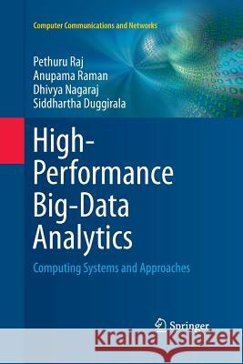 High-Performance Big-Data Analytics: Computing Systems and Approaches Raj, Pethuru 9783319363240