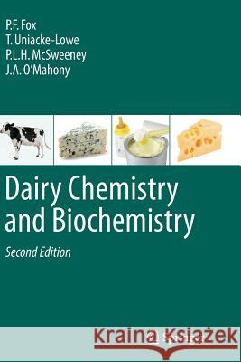 Dairy Chemistry and Biochemistry P. F. Fox T. Uniacke-Lowe Paul L. H. McSweeney 9783319374369