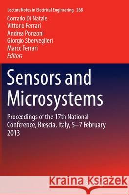 Sensors and Microsystems: Proceedings of the 17th National Conference, Brescia, Italy, 5-7 February 2013 Di Natale, Corrado 9783319375434 Springer