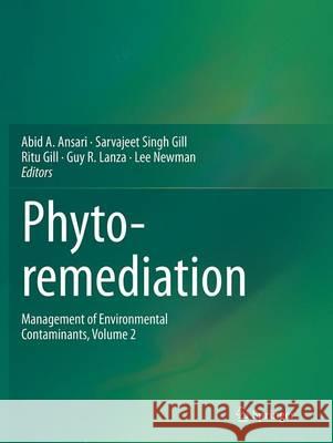 Phytoremediation: Management of Environmental Contaminants, Volume 2 Ansari, Abid Ali 9783319377049