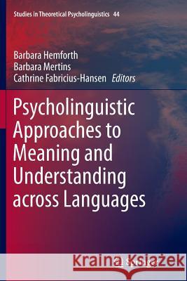 Psycholinguistic Approaches to Meaning and Understanding Across Languages Hemforth, Barbara 9783319379036 Springer
