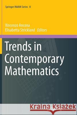 Trends in Contemporary Mathematics Vincenzo Ancona Elisabetta Strickland 9783319382555 Springer