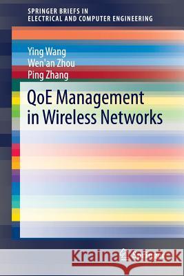 Qoe Management in Wireless Networks Wang, Ying 9783319424521