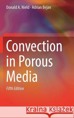 Convection in Porous Media Donald A. Nield Adrian Bejan 9783319495613