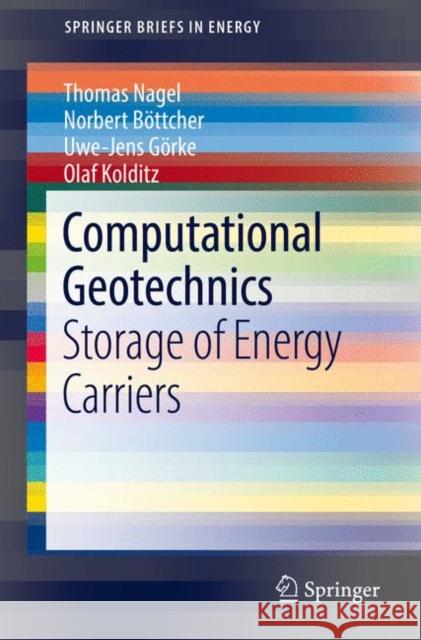 Computational Geotechnics: Storage of Energy Carriers Nagel, Thomas 9783319569604