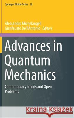 Advances in Quantum Mechanics: Contemporary Trends and Open Problems Michelangeli, Alessandro 9783319589039
