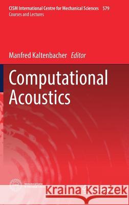 Computational Acoustics Manfred Kaltenbacher 9783319590370 Springer