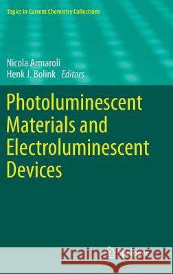 Photoluminescent Materials and Electroluminescent Devices Nicola Armaroli Henk J. Bolink 9783319593029 Springer