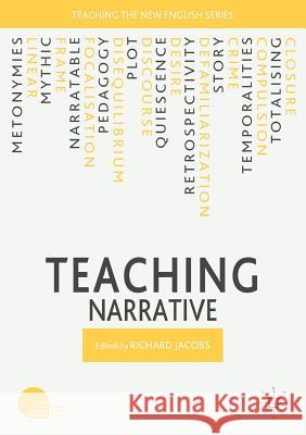 Teaching Narrative Jacobs, Richard 9783319706771 Teaching the New English
