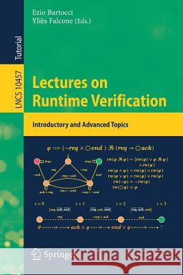 Lectures on Runtime Verification: Introductory and Advanced Topics Bartocci, Ezio 9783319756318 Springer