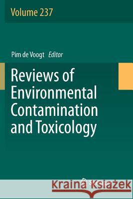 Reviews of Environmental Contamination and Toxicology Volume 237 W.P. de Voogt   9783319795010