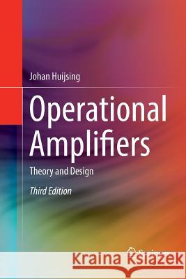 Operational Amplifiers: Theory and Design Huijsing, Johan 9783319802770