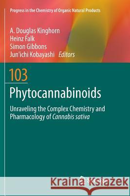 Phytocannabinoids: Unraveling the Complex Chemistry and Pharmacology of Cannabis Sativa Kinghorn, A. Douglas 9783319833163