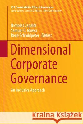 Dimensional Corporate Governance: An Inclusive Approach Capaldi, Nicholas 9783319858463 Springer