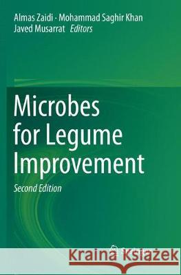 Microbes for Legume Improvement Almas Zaidi Mohammad Saghir Khan Javed Musarrat 9783319865614 Springer