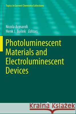 Photoluminescent Materials and Electroluminescent Devices Nicola Armaroli Henk J. Bolink 9783319865935 Springer