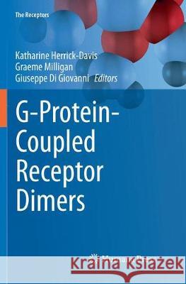 G-Protein-Coupled Receptor Dimers Katharine Herrick-Davis Graeme Milligan Giuseppe D 9783319867953