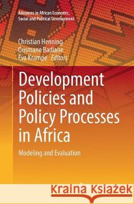 Development Policies and Policy Processes in Africa: Modeling and Evaluation Henning, Christian 9783319869186