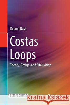 Costas Loops: Theory, Design, and Simulation Best, Roland 9783319891309