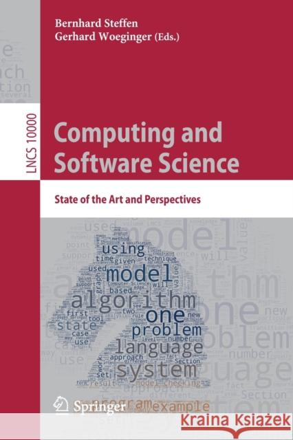 Computing and Software Science: State of the Art and Perspectives Steffen, Bernhard 9783319919072