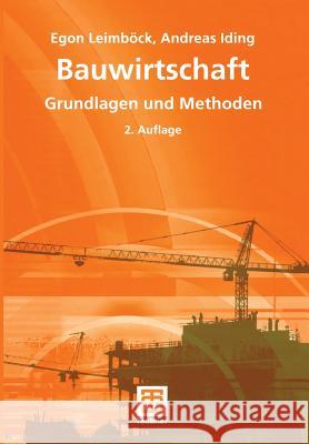 Bauwirtschaft: Grundlagen Und Methoden Leimböck, Egon 9783322801494 Vieweg+teubner Verlag