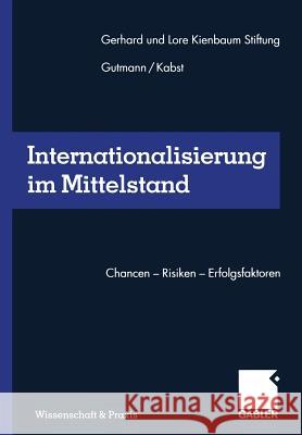 Internationalisierung Im Mittelstand: Chancen -- Risiken -- Erfolgsfaktoren Kienbaum, Jochen 9783322902641 Gabler Verlag