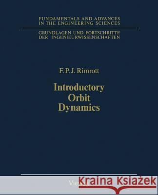 Introductory Orbit Dynamics Fred P Fred P. Rimrott 9783322903396 Vieweg+teubner Verlag