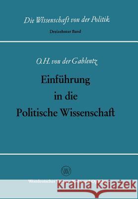 Einführung in Die Politische Wissenschaft Gablentz 9783322960924 Vs Verlag Fur Sozialwissenschaften