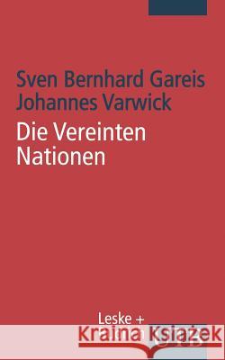 Die Vereinten Nationen: Aufgaben, Instrumente Und Reformen Varwick, Johannes 9783322964007 Vs Verlag Fur Sozialwissenschaften