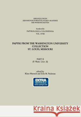 Papyri from the Washington University Collection St. Louis, Missouri: Part II (P. Wash. Univ. II) Maresch, Klaus 9783322984562 Vs Verlag Fur Sozialwissenschaften