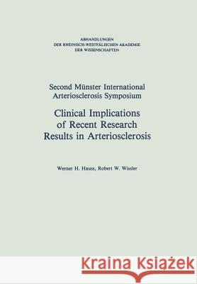 Clinical Implications of Recent Research Results in Arteriosclerosis Robert W Robert W Robert W. Hauss 9783322987006 Vs Verlag Fur Sozialwissenschaften