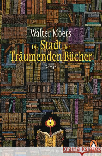 Die Stadt der Träumenden Bücher Moers, Walter 9783328107514 Penguin Verlag München