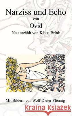 Narziss und Echo von Ovid: Neu erzählt von Klaus Brink Brink, Klaus 9783347421691