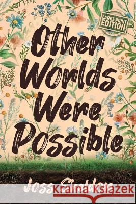 Other Worlds Were Possible Sheldon 9783347753709
