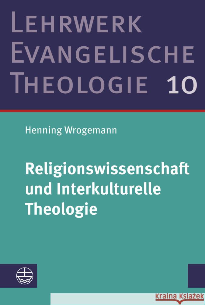 Religionswissenschaft und Interkulturelle Theologie Wrogemann, Henning 9783374074310